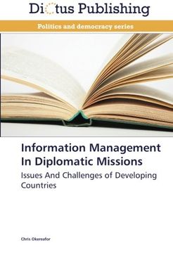 portada Information Management In Diplomatic Missions: Issues And Challenges of Developing Countries