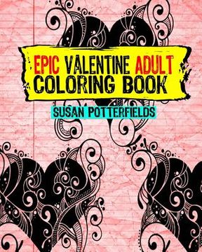 portada Epic Adult Valentine Coloring Book (en Inglés)