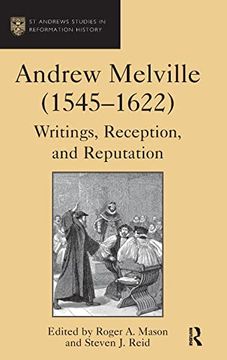 portada Andrew Melville (1545-1622): Writings, Reception, and Reputation (st Andrews Studies in Reformation History) (en Inglés)