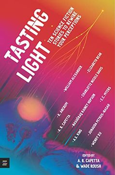 portada Tasting Light: Ten Science Fiction Stories to Rewire Your Perceptions (en Inglés)