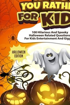 portada Would You Rather For Kids - Halloween Edition: Spooky Halloween Related Questions For Kids Entertainment And Giggles! (en Inglés)