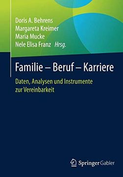 portada Familie – Beruf – Karriere: Daten, Analysen und Instrumente zur Vereinbarkeit (in German)