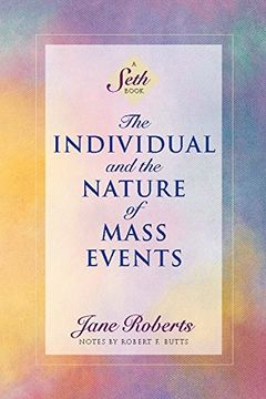 portada The Individual and the Nature of Mass Events: A Seth Book (Roberts, Jane) (in English)