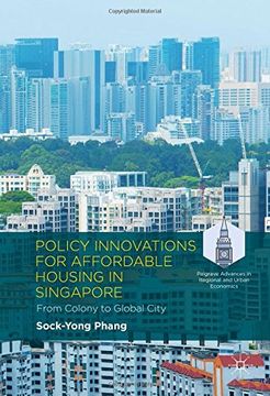 portada Policy Innovations for Affordable Housing in Singapore: From Colony to Global City (Palgrave Advances in Regional and Urban Economics) (en Inglés)