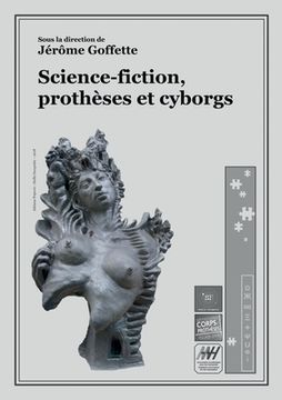 portada Science-fiction, prothèses et cyborgs (en Francés)
