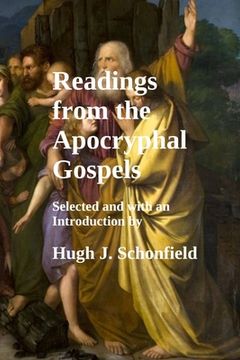 portada Readings from the Apocryphal Gospels: Selected and with an Introduction by Hugh J. Schonfield (en Inglés)