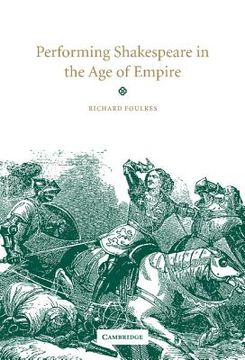 portada Performing Shakespeare in the age of Empire (en Inglés)
