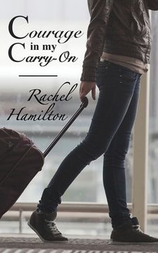 portada Courage in my Carry-On (en Inglés)
