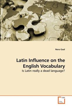 portada Latin Influence on the English Vocabulary: Is Latin really a dead language?
