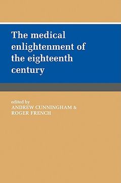 portada The Medical Enlightenment of the Eighteenth Century (en Inglés)