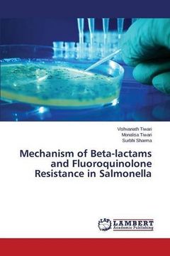 portada Mechanism of Beta-lactams and Fluoroquinolone Resistance in Salmonella