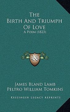 portada the birth and triumph of love: a poem (1823) (en Inglés)