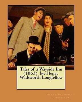 portada Tales of a Wayside Inn (1863) by: Henry Wadsworth Longfellow (en Inglés)