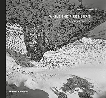 portada While the Fires Burn: A Glacier Odyssey (en Inglés)