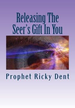 portada Releasing The Seer's Gift In You: (Unlocking The How To)