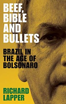 portada Beef, Bible and Bullets: Brazil in the age of Bolsonaro (in English)