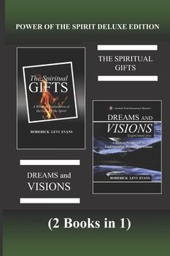 portada Power of the Spirit Deluxe Edition (2 Books in 1): The Spiritual Gifts & Dreams and Visions (en Inglés)