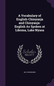 portada A Vocabulary of English-Chinyanja and Chinyanja-English As Spoken at Likoma, Lake Nyasa (in English)