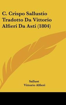 portada c. crispo sallustio tradotto da vittorio alfieri da asti (1804) (in English)