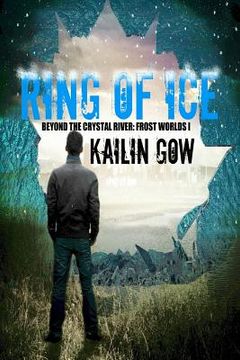 portada Ring of Ice (Frost Worlds Trilogy: Beyond the Crystal River #1) (in English)