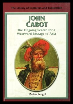 portada John Cabot: The Ongoing Search for a Westward Passage to Asia (en Inglés)