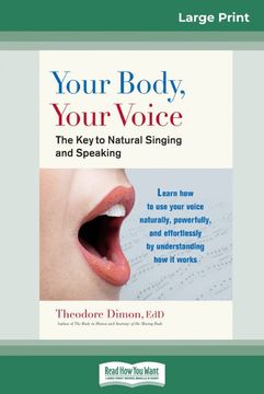portada Your Body, Your Voice: The key to Natural Singing and Speaking (in English)