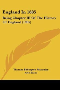 portada england in 1685: being chapter iii of the history of england (1905) (en Inglés)