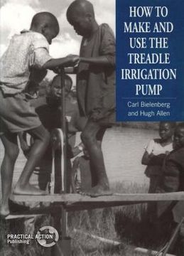 portada how to make and use the treadle irrigation pump (en Inglés)