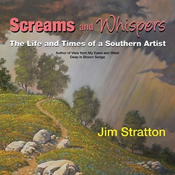 portada Screams and Whispers: The Life and Times of a Southern Artist 