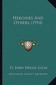portada heroines and others (1914) (en Inglés)