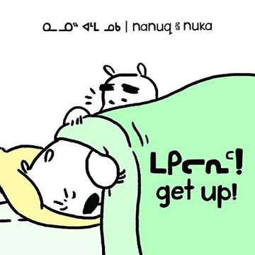 portada Nanuq and Nuka: Get up! (Inuktitut (en Inglés)