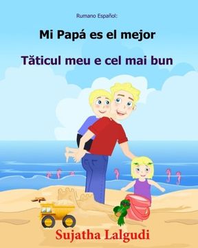 portada Rumano Espanol: Mi Papa es el Mejor: Libro Infantil Ilustrado Español-Rumano