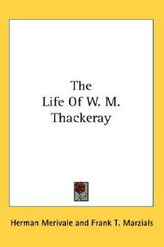 portada the life of w. m. thackeray (in English)