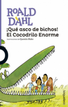 portada Que Asco de Bichos el Cocodrilo Enorme (in Spanish)