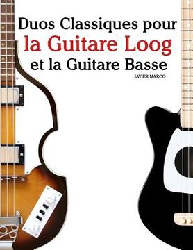portada Duos Classiques Pour La Guitare Loog Et La Guitare Basse: Pi (en Francés)