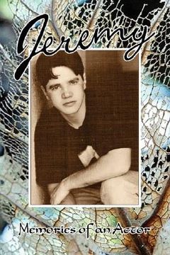 jeremy * memories of an actor