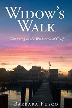 portada Widow's Walk: Wandering in the Wilderness of Grief