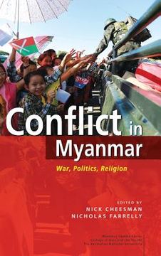 portada Conflict in Myanmar: War, Politics, Religion (en Inglés)