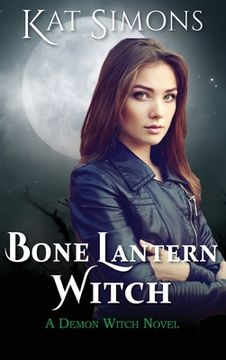 portada Bone Lantern Witch: A Demon Witch Novel (en Inglés)
