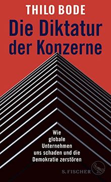portada Die Diktatur der Konzerne: Wie Globale Unternehmen uns Schaden und die Demokratie Zerstören (in German)