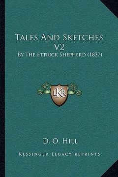 portada tales and sketches v2: by the ettrick shepherd (1837) (en Inglés)