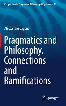 portada Pragmatics and Philosophy. Connections and Ramifications (in English)