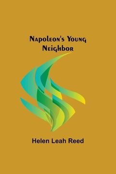 portada Napoleon's Young Neighbor (in English)