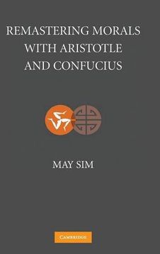 portada Remastering Morals With Aristotle and Confucius (en Inglés)