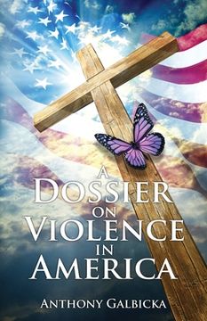 portada A Dossier on Violence in America (en Inglés)