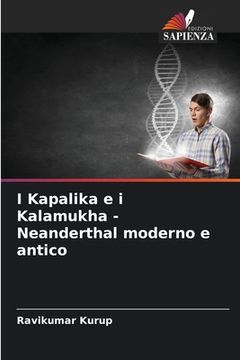 portada I Kapalika e i Kalamukha - Neanderthal moderno e antico (en Italiano)