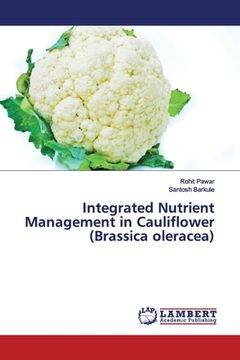 portada Integrated Nutrient Management in Cauliflower (Brassica oleracea) (en Inglés)