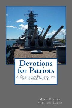 portada Devotions for Patriots: A Christian Perspective of World War II (en Inglés)