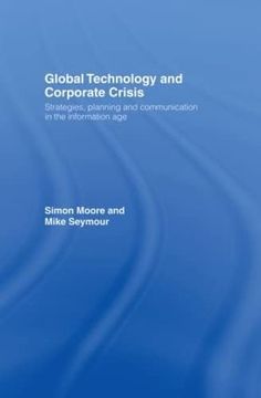 portada Global Technology and Corporate Crisis: Strategies, Planning and Communication in the Information age
