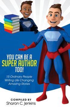 portada You Can Be A Super Author Too! (en Inglés)
